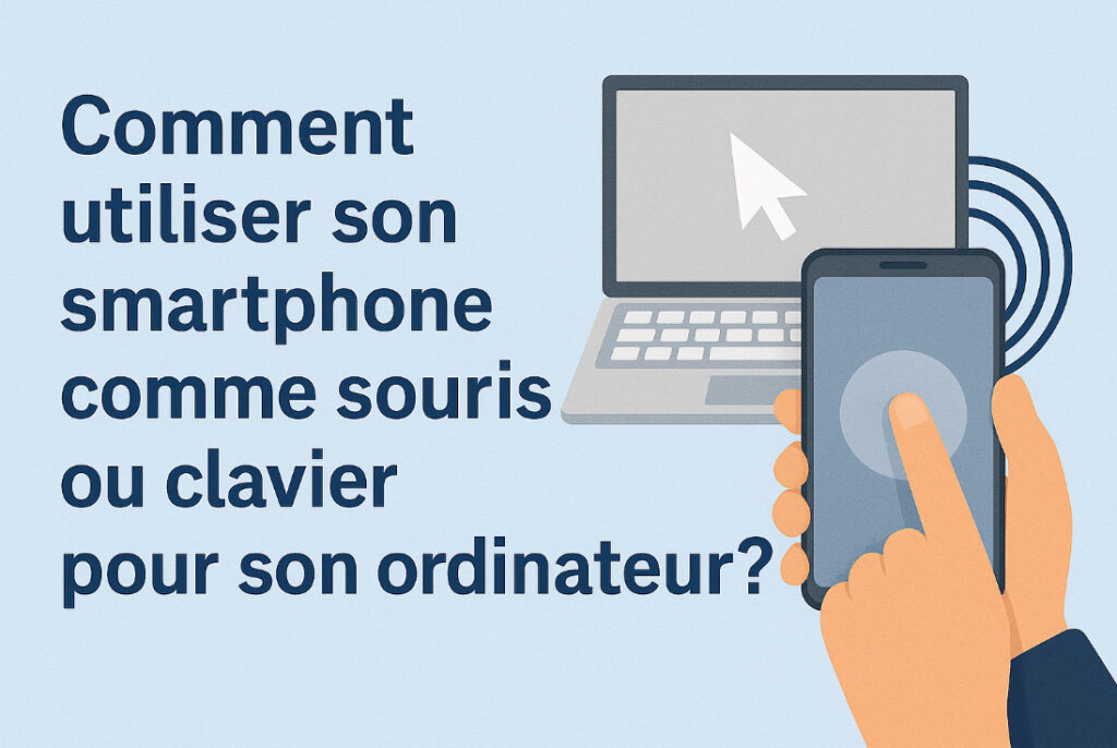 Comment utiliser son smartphone comme souris ou clavier pour son ordinateur ? 1 portable souris