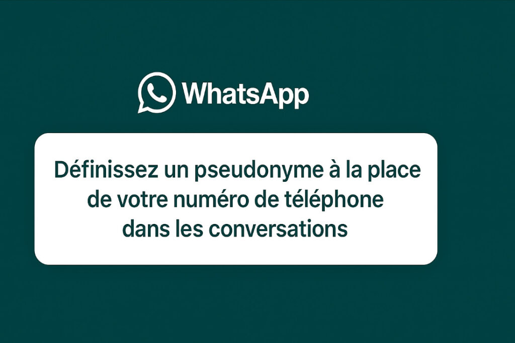 WhatsApp teste les pseudonymes : bientôt la fin du numéro affiché dans les conversations ? 1 whatsapp news 6 2025