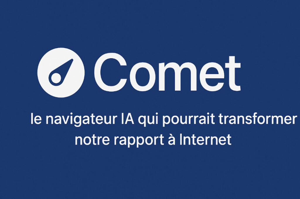 Comet : le navigateur IA qui pourrait transformer notre rapport à Internet 1 comet 1